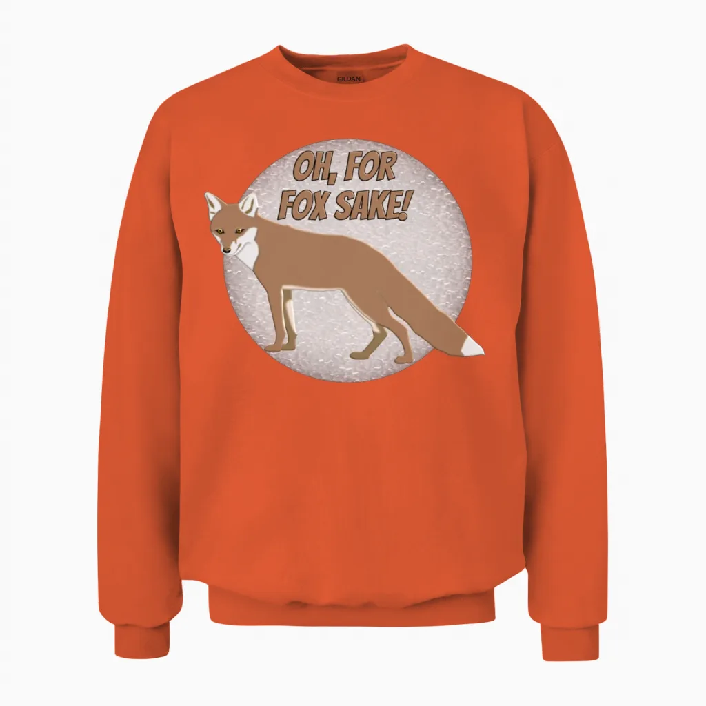 Oh, for Fox Sake! Wildlife Gift Unisex Sweatshirt in Orange