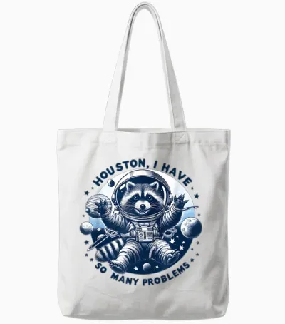 Houston, I Have So Many Problems - Cute Raccoon Space Design T-Shirt, White, S Tote Bags - White