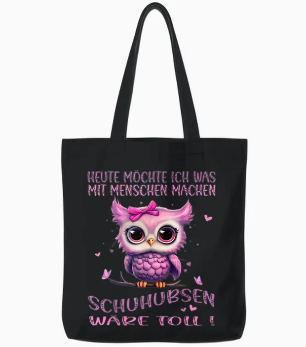 T-Shirt with German Text "eule - Heute Möchte Ich Was Mit Menschen Machen (german Language"), Black Tote Bags in Black