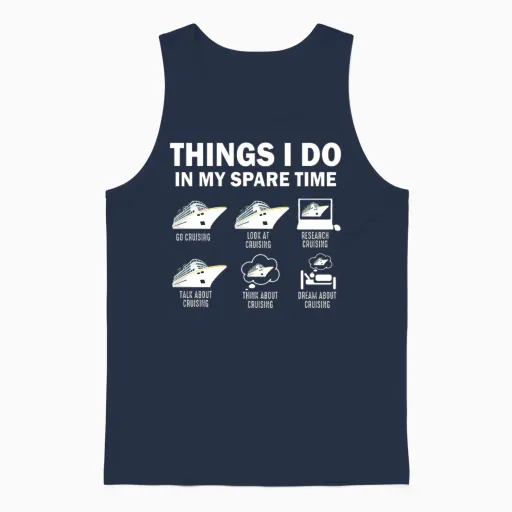 Things I Do in My Spare Time Cruise Funny Cruising Unisex Tank Top in Navy