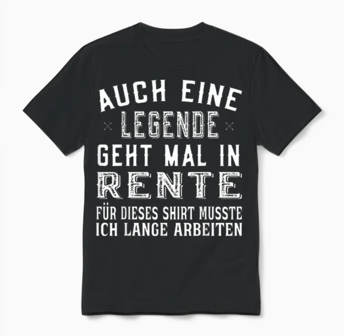 Auch Eine Legende Geht Mal in Rente Unisex T-Shirt in Black