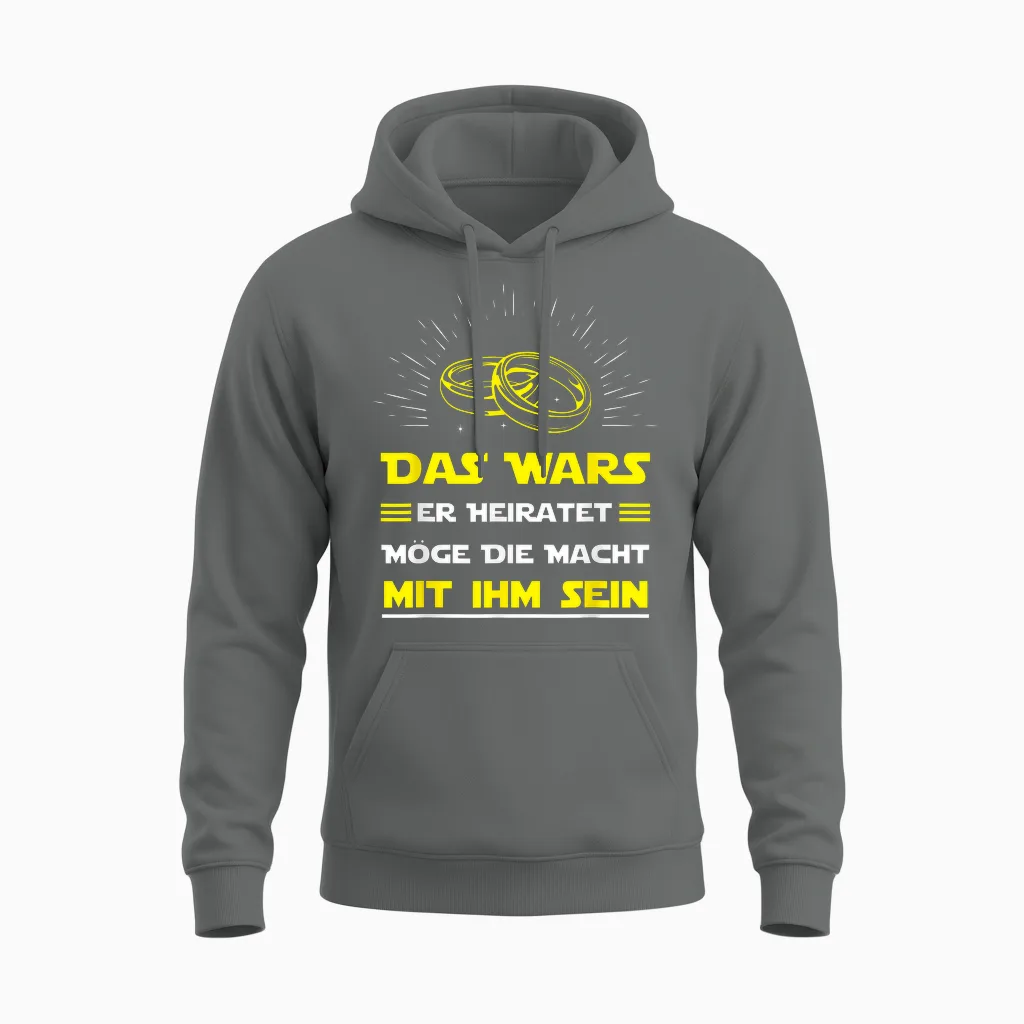 Das Wars Er Heiratet Möge Die Macht Mit Ihm Sein Unisex Hoodie in Graphite Heather