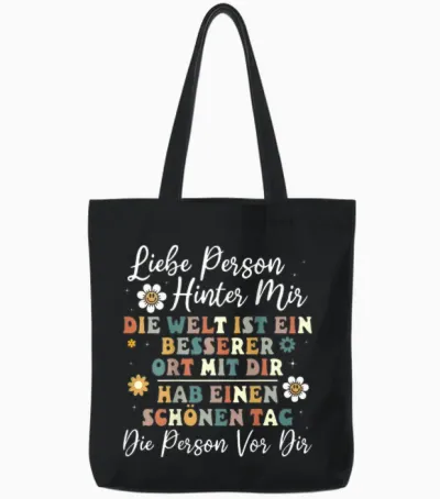 An Die Person Hinter Mir Liebe Person Hinter Mir Tote Bags - Black