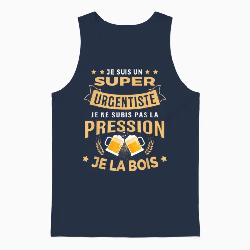 Super Urgentiste Je Suis Pas La Pression Humour Apéro T-Shirt, Black, S Unisex Tank Top - Navy