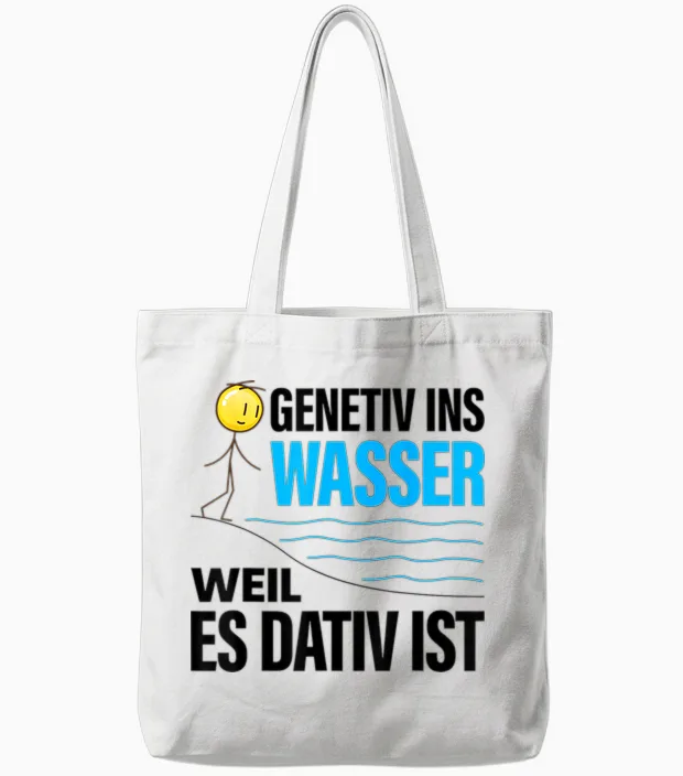 T-Shirt Genitiv Ins Wasser Weill Es Dativ Ist Quote Grammar Deuts Tote Bags in White