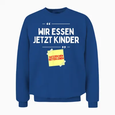 Komm Wir Essen Kinder Satzzeichen Komma Lustige Sprüche Unisex Sweatshirt - Royal