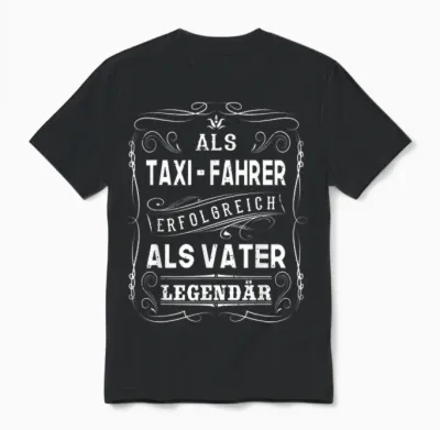 Als Taxi Fahrer Erfolgreich Als Vater Papa Legendär Unisex T-Shirt - Black