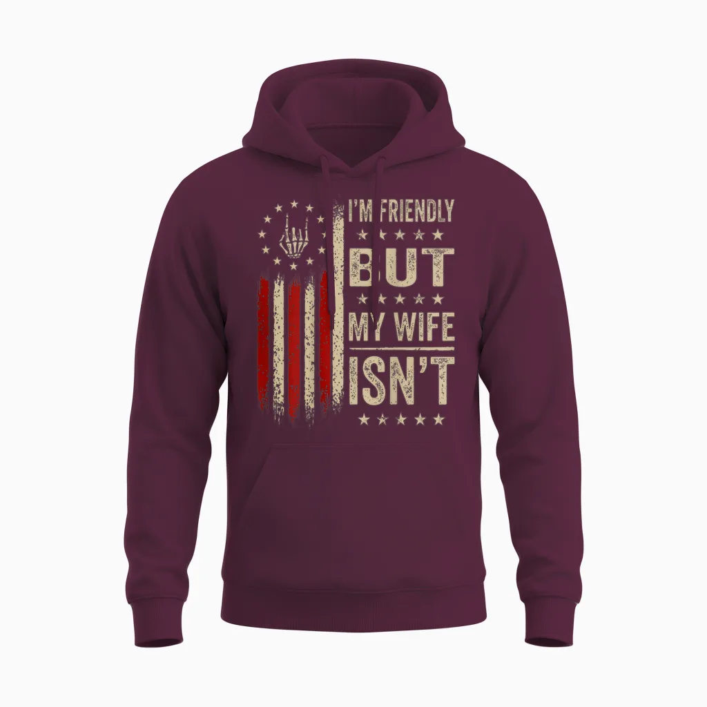 (on Back) I'm Friendly but My Wife Isn't Funny Wife Husband Unisex Hoodie in Maroon