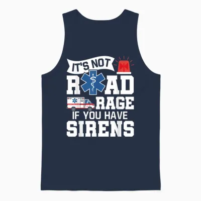 It's Not Road Rage if You Have Sirens - Emt Ems Paramedic Unisex Tank Top - Navy