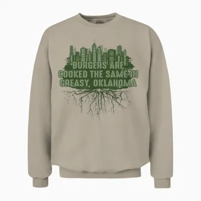 Cook Burgers in Greasy Oklahoma Pun Ok Joke Oklaho Unisex Sweatshirt - Sand