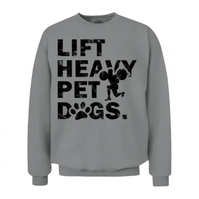 Lift Heavy Pet Dogs - Dog Sayings Unisex Sweatshirt - Sport Grey