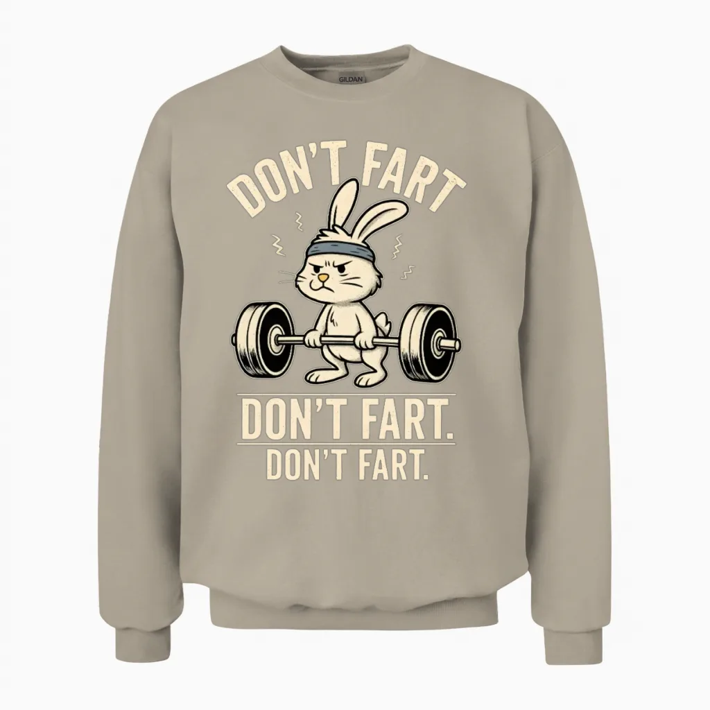 Funny Gym Bunny β Donβt Fart Unisex Sweatshirt in Sand