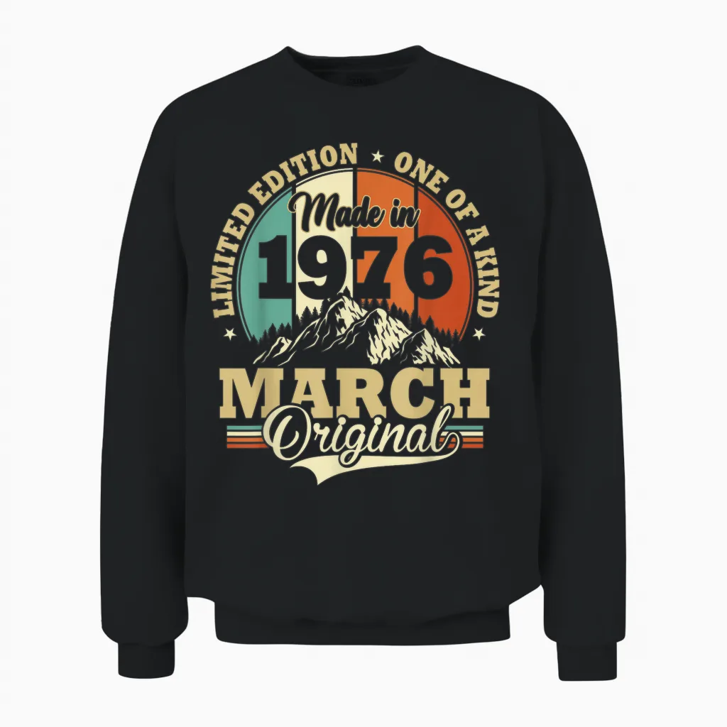 Vintage March 1976 Humor Gift Birthday 50 Years Unisex Sweatshirt in Black