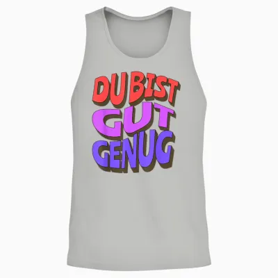 Du Bist Gut Genug Meme Zitat Unisex Tank Top - Ash