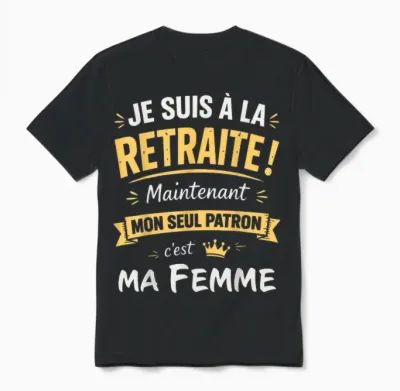 Humour Retraite Mon Patron C'est Ma Femme Retraité 2026 Unisex T-Shirt - Black