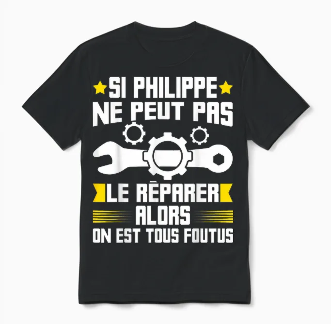 Humour Philippe First Name Handyman Repairer Mechanic Plumber T-Shirt, Black Unisex T-Shirt in Black