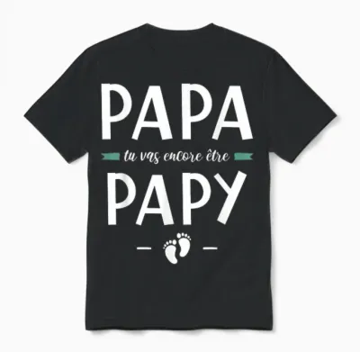 Papa Tu Vas Encore Be Grandpa - Pregnancy Announcement 2nd Baby T-Shirt, Black, S Unisex T-Shirt - Black