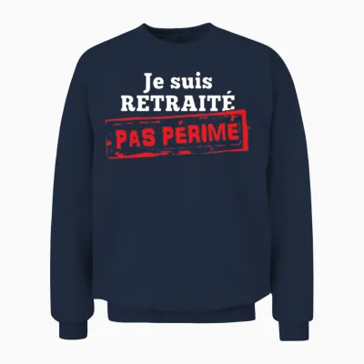Je Suis Retraite Pas Perime Unisex Sweatshirt - Navy