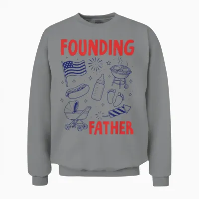 Fathers Day Pregnancy Announcement Baby Founding Fathers Unisex Sweatshirt - Sport Grey