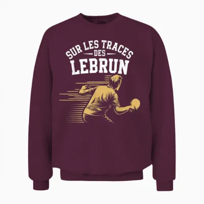 In the Footsteps of Lebrun Gift Table Tennis Ping-Pong T-Shirt, Black, S Unisex Sweatshirt - Maroon