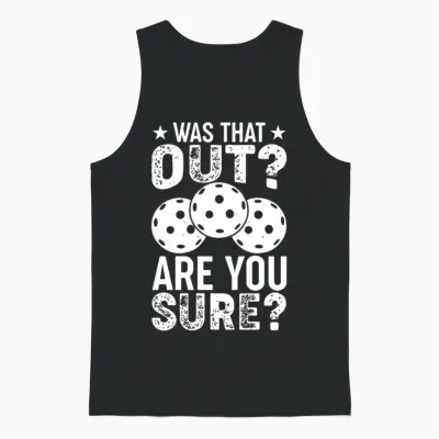 Funny Pickleball Phrase, Was That Out? Pickleball Unisex Tank Top - Black