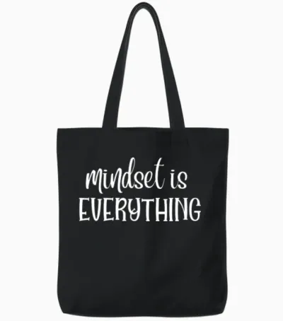 Mindset Everything Tote Bags - Black