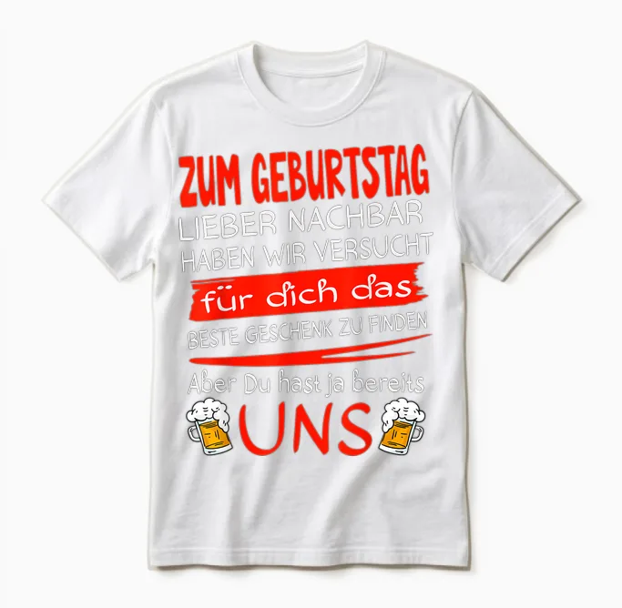 Nachbar Geschenk Lustig & Prost Auf Die Nachbarn Birthday Dear Neighbour T-Shirt, Men, Boys, Unisex, Short Sleeve, T-Shirt, Black, S, Eu 38/40 Unisex T-Shirt in White