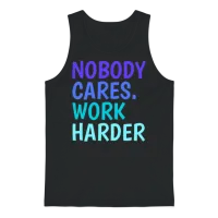 Nobody Cares. Work Harder. | Motivational Quotes Unisex Tank Top - Black – 1