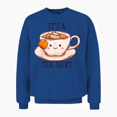 Niedliches Kawaii It's a Tea Shirt Lustiges Geschenk Teeliebhaber Männer Frauen Unisex Sweatshirt - Royal