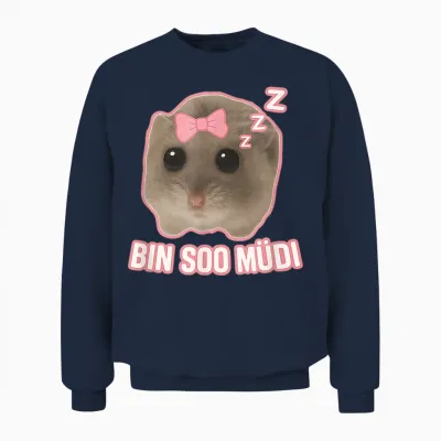 Sad Hamster Schlaf Meme Bin So Müdi Schlafi Lustig Unisex Sweatshirt - Navy