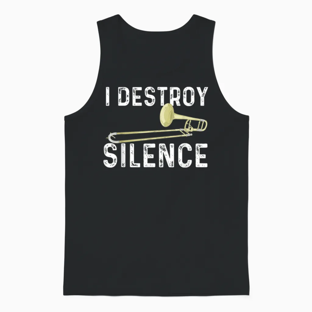 I Destroy Silence - Trombonist Trombone Player Marching Band Unisex Tank Top in Black