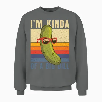 I'm Kinda of a Big Dill Cucumber Pickles Vintage Unisex Sweatshirt - Graphite Heather
