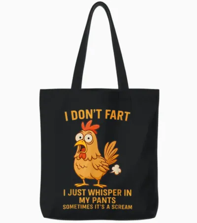 I Don't Fart I Just Whisper in My Pants Humour Funny Rooster Tote Bags - Black