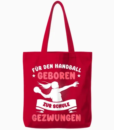 Für Den Handball Geboren Zur Schule Gezwungen Mädchen Tote Bags - Red