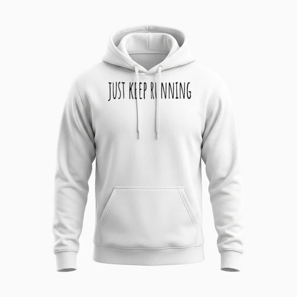 Just Keep Running (short Quotes) Unisex Hoodie in White