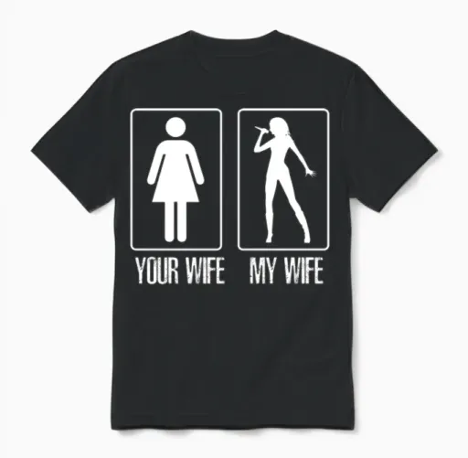 Your Wife My Wife Singer - Couples & Matching Unisex T-Shirt in Black