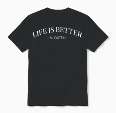 T-Shirt Life Is Better Im Osten East Germany Ddr Ossi Ostblock Ost, Black Unisex T-Shirt - Black