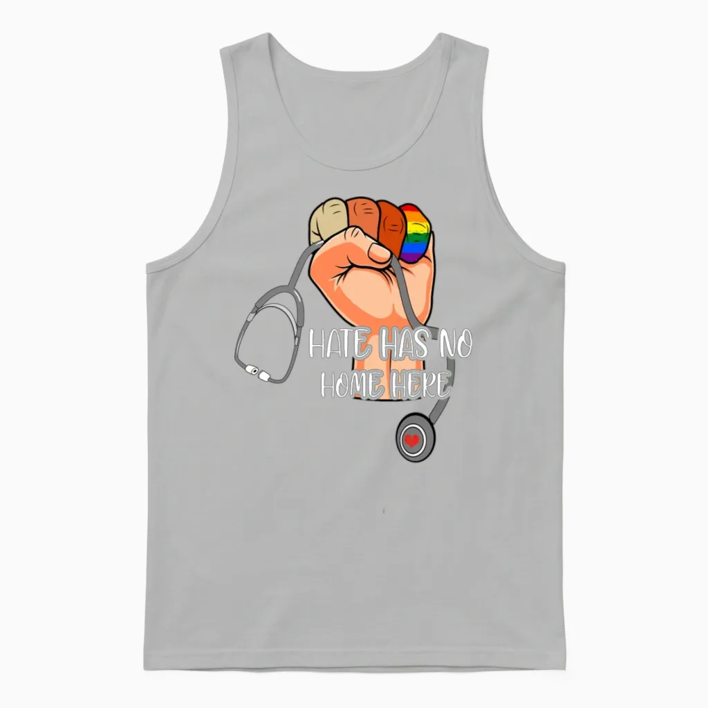 Hate Has No Home Here Strong Nurse Life Anti Hate Unisex Tank Top in Ash