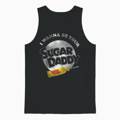 Sugar Daddy I Wanna Be Your Sugar Daddy Candy Unisex Tank Top - Black