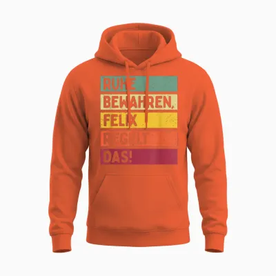 Ruhe Bewahren Felix Regelt Das Spruch in Retro Farben Unisex Hoodie - Orange