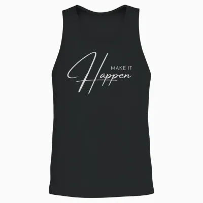 Make It Happen Unisex Tank Top - Black