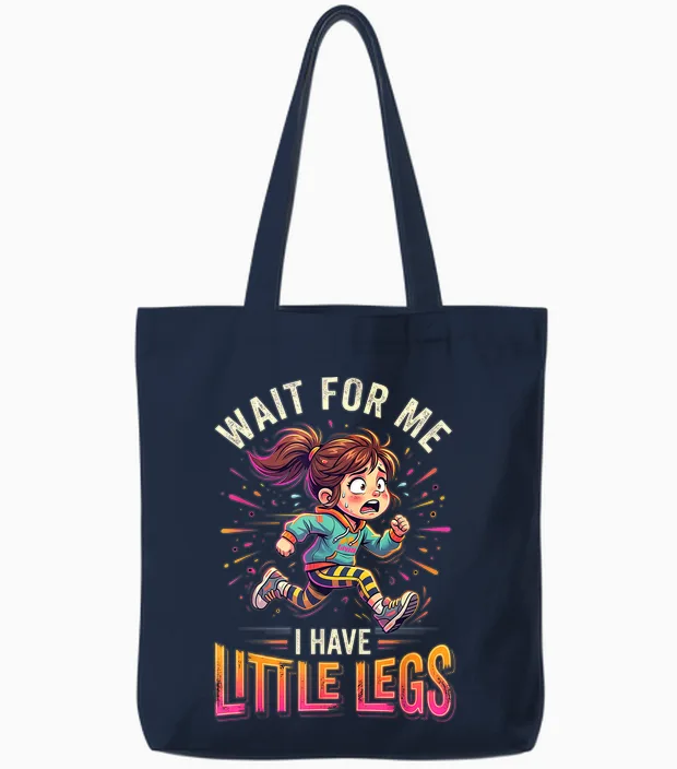 Wait for Me I Have Little Legs Lustiges Laufen Läufer Tote Bags in Navy