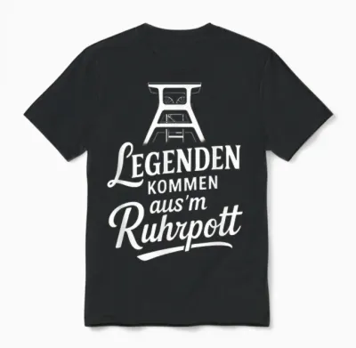 Legenden Kommen Aus'm Ruhrpott - Ruhrpott Unisex T-Shirt - Black
