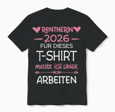 Rentnerin 2026 Rente Für Dieses Musste Ich Lange Arbeiten Unisex T-Shirt - Black