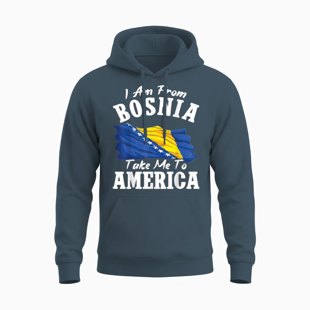 I Am from Bosnia Take Me to America & Bosnien Herzegowina Unisex Hoodie in Dark Heather