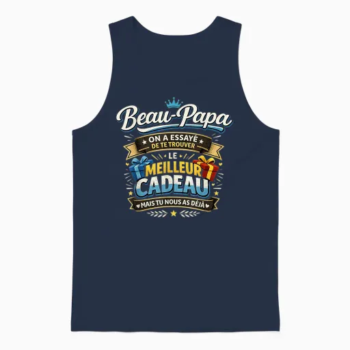 Meilleur Cadeau Beau Papa Tu Nous as Déjà Fête Des Pères Unisex Tank Top - Navy