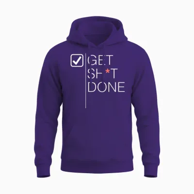 Get Sh*t Done Unisex Hoodie - Purple