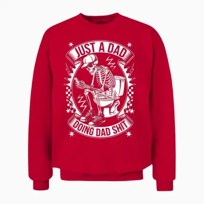 Just a Dad Doing Dad Shit Funny Dad Shirts for Men Father Unisex Sweatshirt - Red