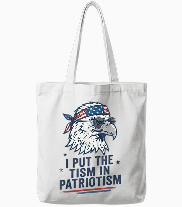 I Put the Tism in Patriotism Eagle Usa Flag 4th July Tote Bags in White