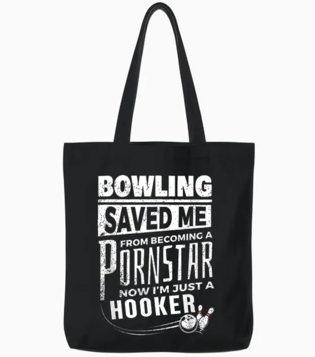 Bowling Saved Me from Becoming Pourn Star Funny Mens Bowling Tote Bags in Black